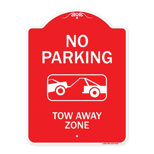 Signmission No Parking Tow Away Zone Heavy-Gauge Aluminum Architectural Sign, 24" x 18", RW-1824-9955 A-DES-RW-1824-9955 - main